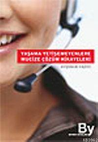 Yaşama Yetişemeyenlere Mucize Çözüm Hikayeleri