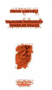 Yaşamanın İmkansızlığı Üzerine Bir Diyalog