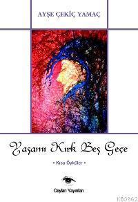 Yaşamı Kırk Beş Geçe