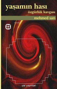 Yaşamın Hası Özgürlük Kavgası