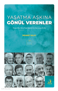 Yaşatma Aşkına Gönül Verenler