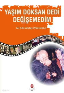 Yaşım Doksan Dedi Değişemedim