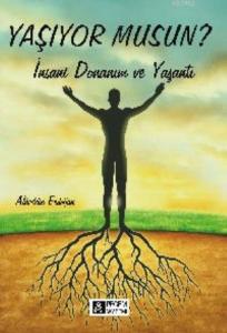 Yaşıyor musun?; İnsani Donanım ve Yaşantı