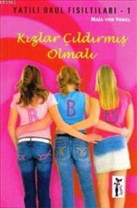 Yatılı Okul Fısıltıları 1| Kızlar Çıldırmış Olmalı