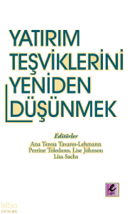 Yatırım Teşviklerini Yeniden Düşünmek: Eğilimler ve Politika Seçenekleri