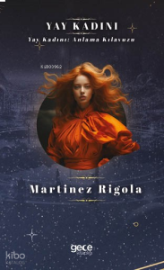 Yay Kadını;Yay Kadını: Anlama Kılavuzu