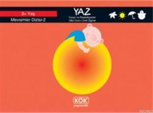 Yaz; Mevsimler Dizisi - 2, +3 Yaş