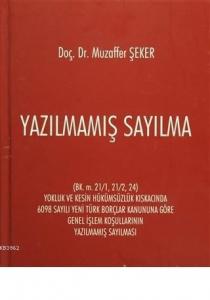 Yazılmamış Sayılma (BK. m. 21/1,21/2,24) Yokluk ve Kesin Hükümsüzlük Kıskacında 6098 Sayılı Yeni Türk Borçlar Kanununa Göre Genel İşlem Koşullarının Yazılmamış