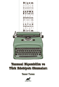 Yazımsal Biçembilim Ve Türk Edebiyatı Okumaları