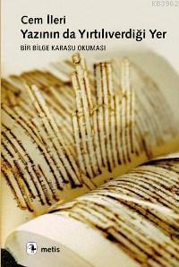 Yazının da Yırtılıverdiği Yer; Bir Bilge Karasu Okuması