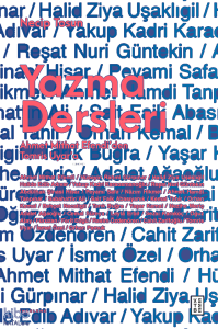 Yazma Dersleri;Ahmet Mithat Efendi’den Tomris Uyar’a