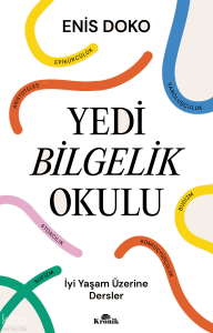 Yedi Bilgelik Okulu;İyi Yaşam Üzerine Dersler