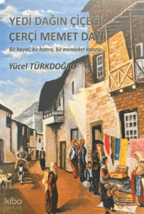 Yedi Dağın Çiçeği Çerçi Memet Dayı