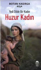 Yedi Dilde Bir Kadın Huzur Kadın