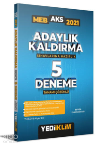 Yediiklim Yayınları 2021 MEB Adaylık Kaldırma (AKS) Sınavlarına Hazırlık Tamamı Çözümlü 5 Deneme