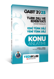 Yediiklim Yayınları 2025 ÖABT Türk Dili ve Edebiyatı Öğretmenliği Eski Türk Dili - Yeni Türk Dili Konu Anlatımı