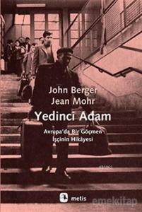Yedinci Adam; Avrupa'da Bir Göçmen İşçinin Hikâyesi