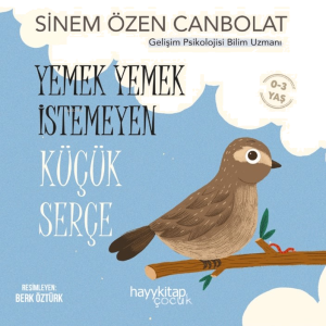 Yemek Yemek İstemeyen Küçük Serçe