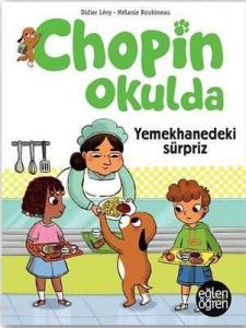 Yemekhanedeki Sürpriz - Eğlen Öğren Chopin Okulda