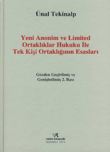 Yeni Anonim ve Limited Ortaklıklar ile Tek Kişi Ortaklığının Esasları