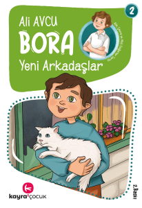 Yeni Arkadaşlar (7+ Yaş, Renkli Resimli);Bora Dizisi 2