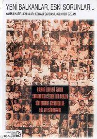 Yeni Balkanlar Eski Sorunlar..
