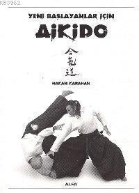 Yeni Başlayanlar İçin Aikido