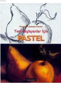 Yeni Başlayanlar İçin Pastel; Resimli