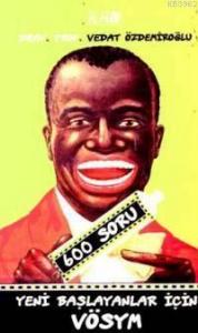 Yeni Başlayanlar İçin Vösym; 600 Soru