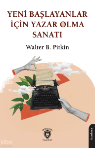 Yeni Başlayanlar İçin Yazar Olma Sanatı