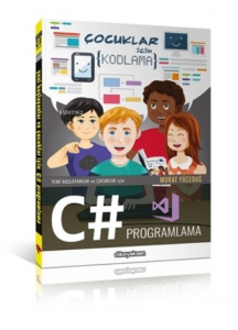 Yeni Başlayanlar ve Çocuklar İçin C# Proglama