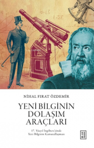 Yeni Bilginin Dolaşım Araçları;17 Yüzyıl İngiltere’sinde Yeni Bilginin Kamusallaşması
