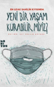 Yeni Bir Yaşam Kurabilir miyiz?;En Uzak Sahilin Kıyısında