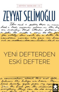 Yeni Defterden Eski Deftere - Bütün Eserleri 13