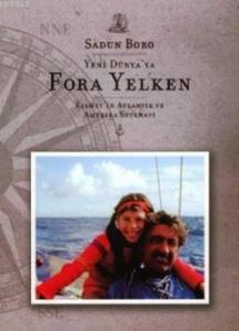 Yeni Dünya'ya Fora Yelken Kısmet'in Atlantik ve Amerika Seyahati