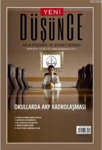 Yeni Düşünce Aylık Düşünce ve Siyaset Dergisi Sayı 771; Okullarda AKP Kadrolaşması
