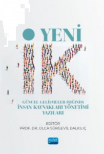 Yeni İk- Güncel Gelişmeler Işığında İnsan Kaynakları Yönetimi Yazıları