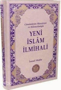Yeni İslam İlmihali & Günümüz Meseleleri ve Hikmetleriyle