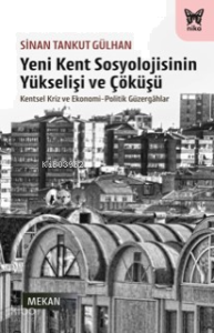 Yeni Kent Sosyolojisinin Yükselişi ve Çöküşü
