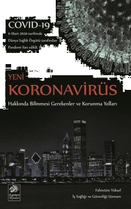 Yeni Koronavirüs Hakkýnda Bilinmesi Gerekenler ve Korunma Yollarý