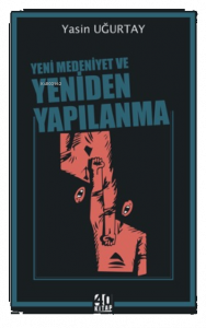 Yeni Medeniyet ve Yeniden Yapılanma