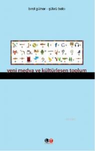 Yeni Medya ve Kültürleşen Toplum