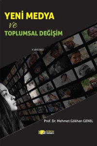 Yeni Medya Ve Toplumsal Değişim
