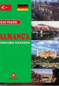 Yeni Pratik Almanca Konuşma Kılavuzu