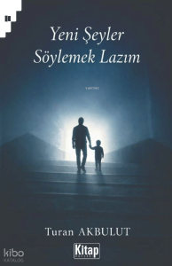 Yeni Şeyler Söylemek Lazım