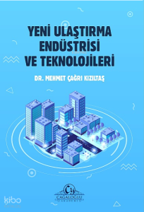 Yeni Ulaştırma Endüstrisi ve Teknolojileri