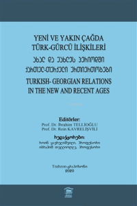 Yeni ve Yakın Çağda Türk-Gürcü İlişkileri