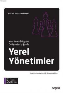 Yeni Yerel – Bölgesel Gelişmeler Işığında Yerel Yönetimler