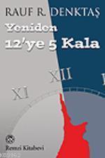 Yeniden 12'ye 5 Kala