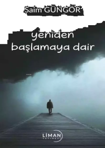 Yeniden Başlamaya Dair